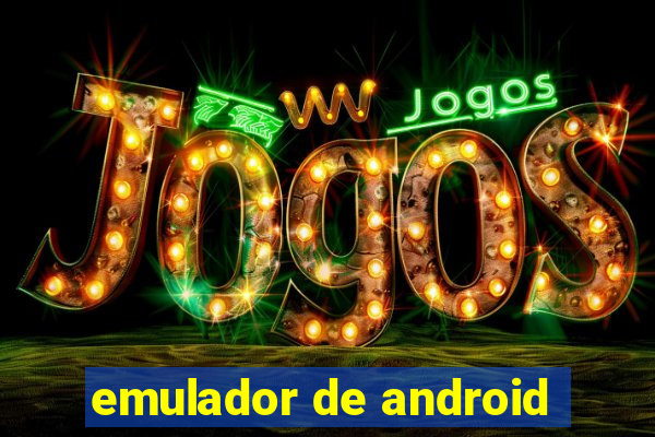 emulador de android